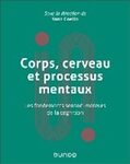 Corps, cerveau et processus mentaux : les fondements sensori-moteurs de la cognition