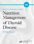 The health professional’s guide to nutrition management of thyroid disease
