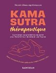 Kama sutra thérapeutique : surmontez vos problèmes de santé pour faire l'amour de mille et une façons