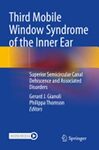 Third mobile window syndrome of the inner ear superior semicircular canal dehiscence and associated disorders