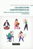 Les addictions comportementales: aspects cliniques, psychopathologiques et sociétaux