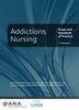 Addictions nursing : scope and standards of practice 
