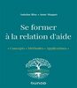 Se former à la relation d'aide : concepts, méthodes, applications