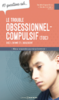 Le trouble obsessionnel-compulsif (TOC) chez l'enfant et l'adolescent