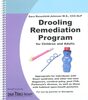 Drooling remediation program for children and adults