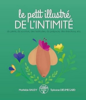 Le petit illustré de l'intimité, du pénis, du scrotum, des testicules, du prépuce, des érections, etc