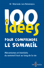 100 idées pour comprendre le sommeil