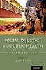 Social injustice and public health