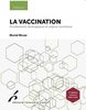 La vaccination : fondements biologiques et enjeux sociétaux