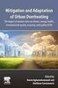 Mitigation and adaptation of urban overheating : the impact of warmer cities on climate, energy, health, environmental quality, economy, and quality of life