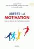 Libérer la motivation : avec la théorie de l'autodétermination