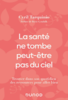 La santé ne tombe peut-être pas du ciel : trouver dans son quotidien des ressources pour aller bien