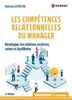 Les compétences relationnelles du manager : développer des relations positives, saines et équilibrées