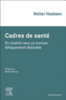 Cadres de santé : en chemin vers un horizon éthiquement désirable