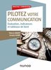 Pilotez votre communication : évaluation, indicateurs et tableaux de bord 
