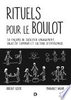 Rituels pour le boulot : 50 façons de susciter engagement, objectif commun et culture d'entreprise