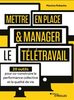 Mettre en place et manager le télétravail : 20 outils pour co-construire la performance collective et la qualité de vie 