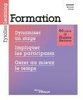 Formation : dynamiser un stage, impliquer les participants, gérer au mieux le temps 