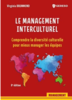 Le management interculturel : comprendre la diversité culturelle pour mieux manager les équipes