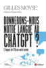 Donnerons-nous notre langue au ChatGPT ?