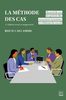 La méthode des cas : recueil de cas en gestion des ressources humaines et relations du travail