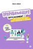 Télétravaillez efficacement ! : les secrets des pros pour travailler à distance