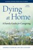 Dying at home : a family guide for caregiving