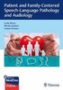 Patient and family-centered speech-language pathology and audiology