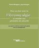 Pour en finir avec la fibromyalgie : les quatre clefs du traitement global vers un soulagement : manuel de cours