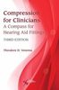 Compression for Clinicians: a Compass for Hearing Aid Fittings