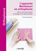 L'approche Montessori en orthophonie : prise en soins des troubles du langage et des apprentissages