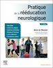 Pratique de la rééducation neurologique