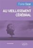 Faire face au vieillissement cérébral