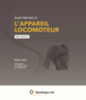 Guide pratique de l'appareil locomoteur