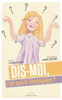 Dis-moi, c'est quoi la fibromyalgie ? : roman pour les enfants