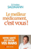 Le meilleur médicament, c'est vous!