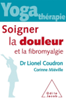 Yoga thérapie : soigner la douleur et la fibromyalgie