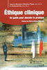 Éthique clinique : un guide pour aborder la pratique