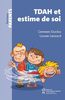 TDAH et estime de soi : à la rescousse des parents et des enfants