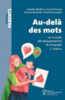 Au-delà des mots : le trouble développemental du langage, 2e édition