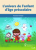 L'univers de l'enfant d'âge préscolaire
