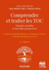 Comprendre et traiter les TOC : données actuelles et nouvelles perspectives