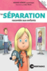 La séparation : racontée aux enfants