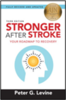 Stronger after stroke : your roadmap to recovery
