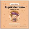 La persévérance expliquée aux minis 