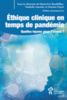 Éthique clinique en temps de pandémie : quelles leçons pour l’avenir ?