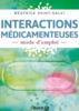 Interactions médicamenteuses : mode d'emploi