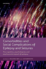 Comorbidities and social complications of epilepsy and seizures : the cognitive, psychological and psychosocial impact of epilepsy