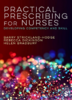 Practical prescribing for nurses : developing competency and skill