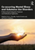 Co-Occurring Mental Illness and Substance Use Disorders: Evidence-Based Integrative Treatment and Multicultural Application 